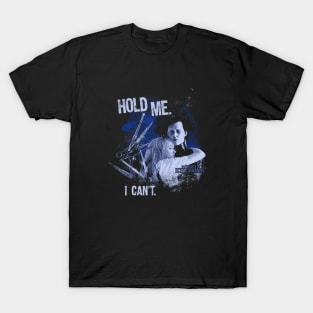 Edward Scissorhands Hold Me I Can't T-Shirt